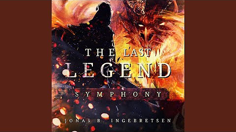 The Last Legend Symphony (Original Score)
