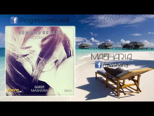 Ocean Leafs - Summer Breeze #020 - Ma5haria GuestMix [27-12-2014] on Pure.FM