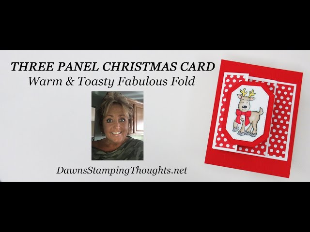 THREE PANEL CHRISTMAS CARD Warm & Toasty Fabulous Fold