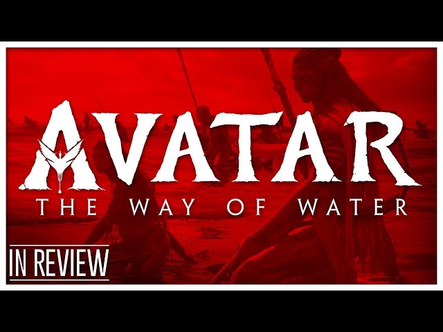 Avatar The Way of Water In Review - Every Avatar Movie Ranked & Recapped