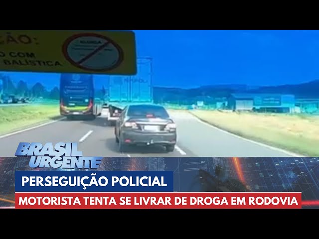 PERSEGUIÇÃO POLICIAL: motorista tenta se livrar de droga em rodovia | Brasil Urgente