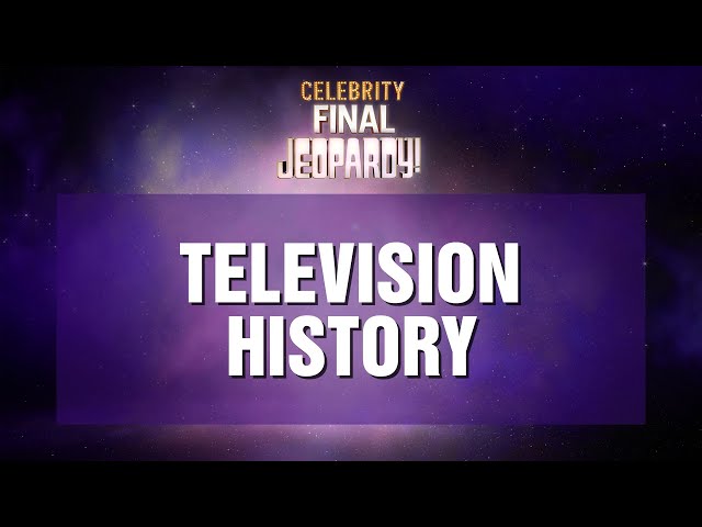Television History | Final Jeopardy! | Celebrity Jeopardy!