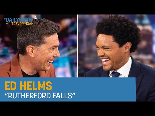 Ed Helms - “Rutherford Falls” | The Daily Show