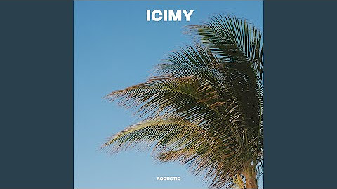 Icimy (Acoustic)