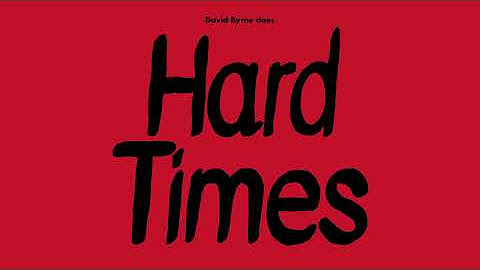 David Byrne Does Hard Times