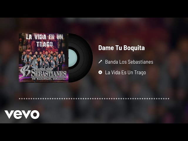 Banda Los Sebastianes De Saúl Plata - Dame Tu Boquita (Audio)