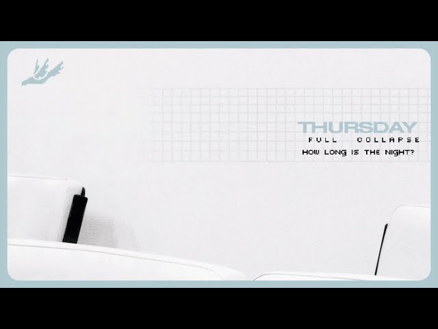 Thursday - How Long Is The Night (Official Visualizer)