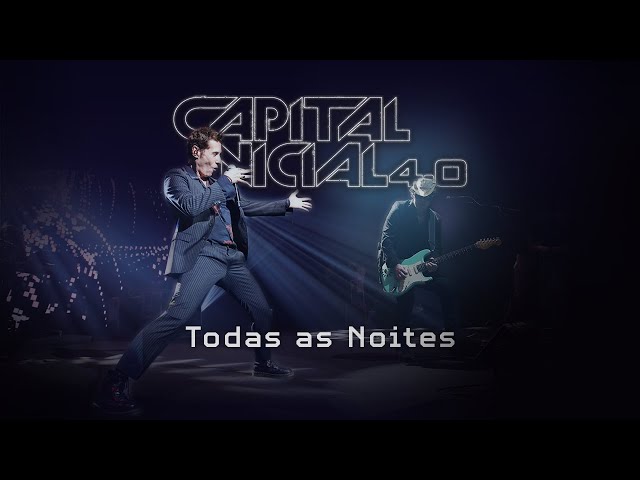 CAPITAL INICIAL | TODAS AS NOITES 4.0