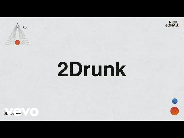 Nick Jonas - 2Drunk (Audio)