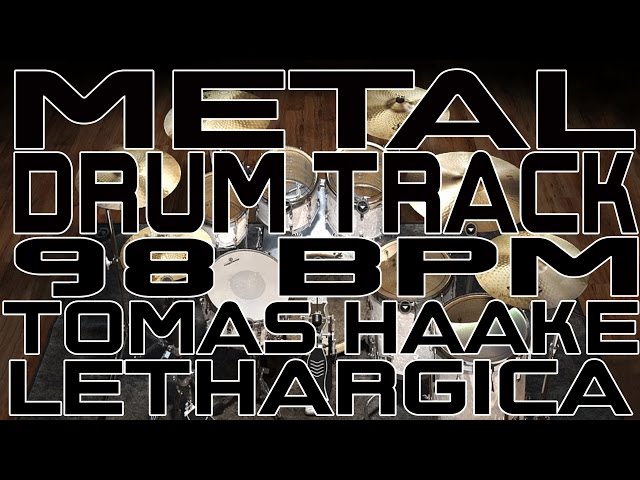 Metal Drum Track - 98 BPM - Lethargica