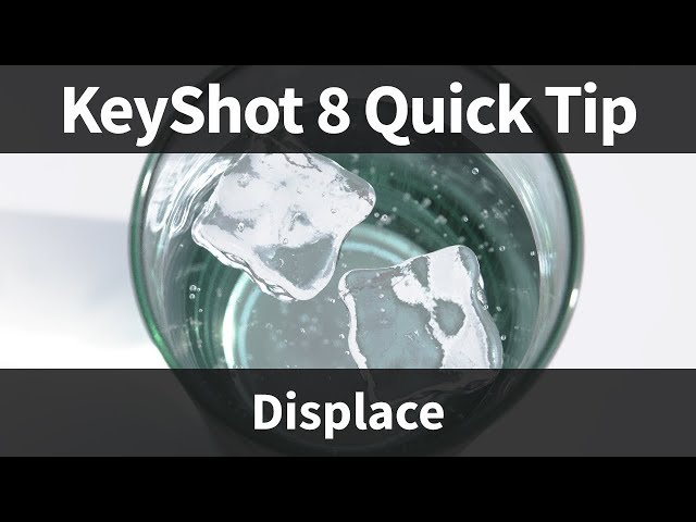 KeyShot 8 Quick Tip: Displacement