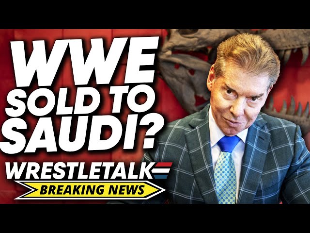 BREAKING: WWE SOLD To Saudi Arabia?! | WrestleTalk