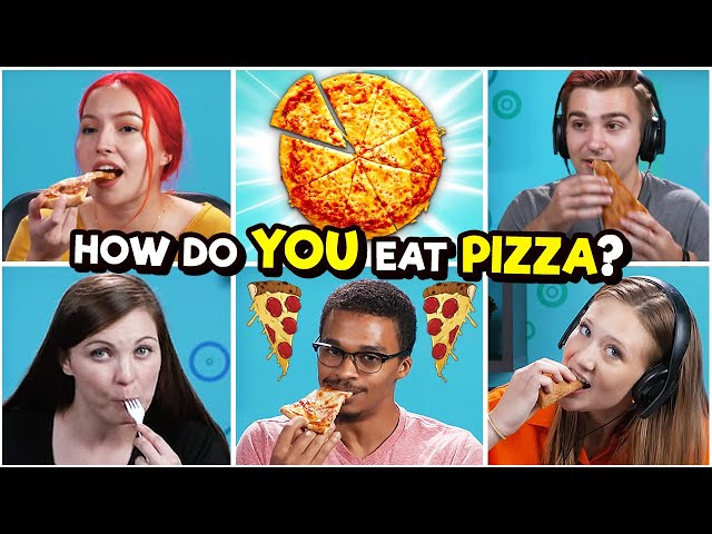 10 People Show Us 10 Different Ways How To Eat Pizza