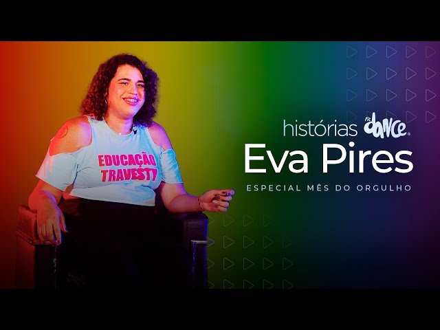 Histórias FitDance | Eva Pires (LGBTQIA+)