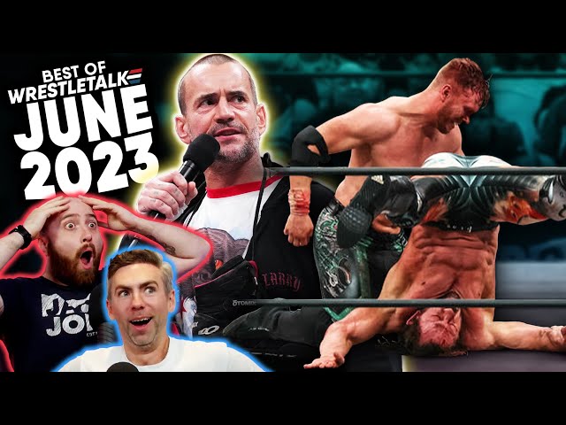 Best Of WrestleTalk - June 2023