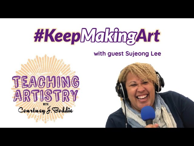 #KeepMakingArt - Episode 24: Sujeong Lee