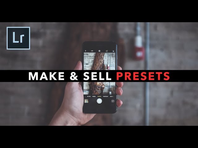 Make & Sell Your Own Photo & Video Presets!