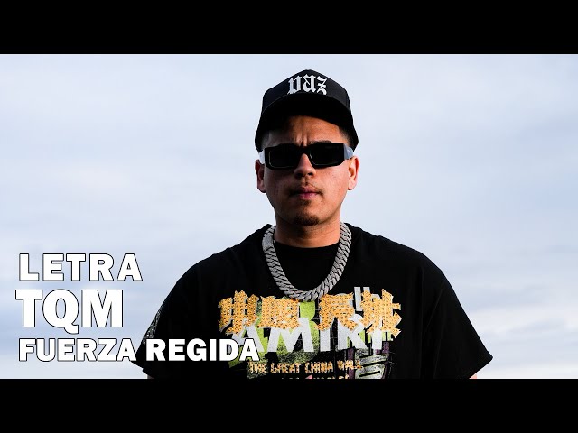 Fuerza Regida  - TQM Letra Oficial/Official Lyrics