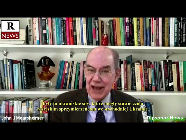 Co powinieneś wiedzieć o ataku Rosji na Ukrainę?  [ Prof. J. Mearsheimer]