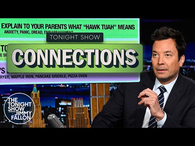 Tonight Show Connections: Explaining "Hawk Tuah" to Your Parents | The Tonight Show