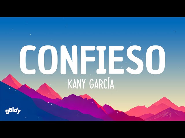 Kany García - Confieso (Letra / Lyrics)