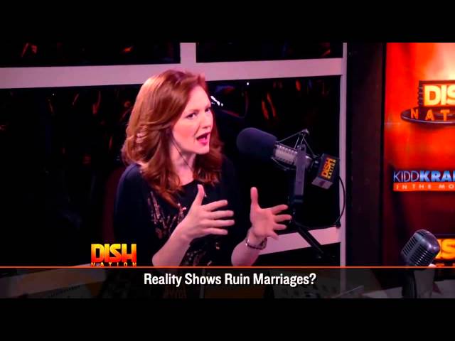 Dish Nation - Do Reality TV Shows Ruin Marriages?