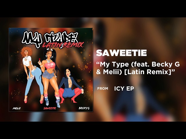 Saweetie - My Type (feat. Becky G & Melii) [Latin Remix] (Official Audio)