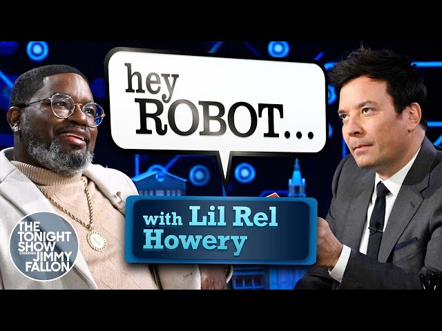 Hey Robot with Lil Rel Howery | The Tonight Show Starring Jimmy Fallon