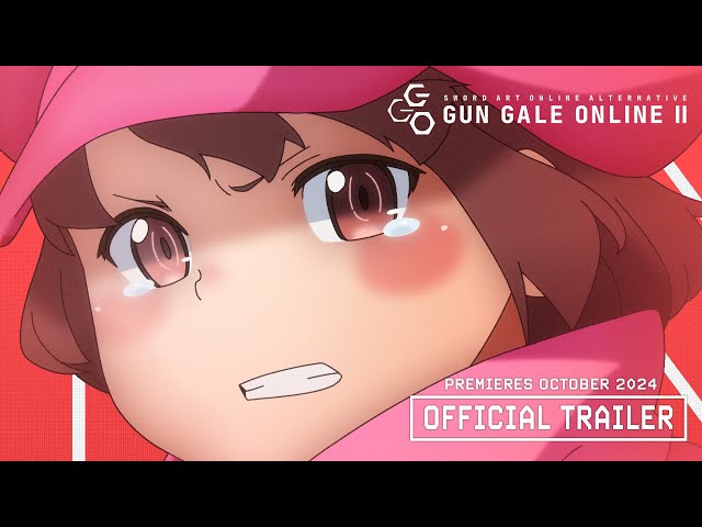 Sword Art Online Alternative: Gun Gale Online II  | OFFICIAL TRAILER