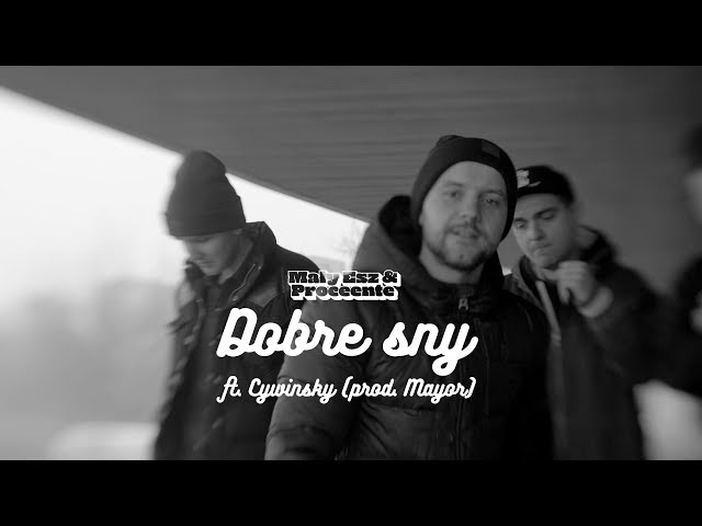 Mały Esz & Proceente ft. Cywinsky - Dobre sny (prod. Mayor)