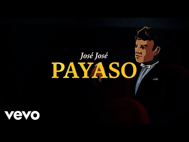 José José - Payaso (Revisitado [Lyric Video])