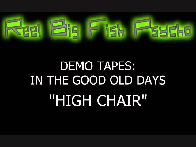 High Chair (1992 Demo)