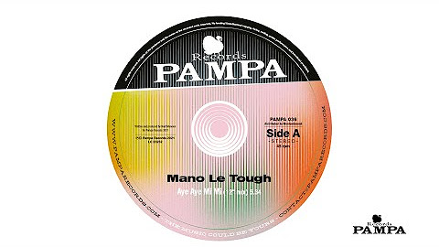 Mano Le Tough - Aye Aye Mi Mi (PAMPA036)