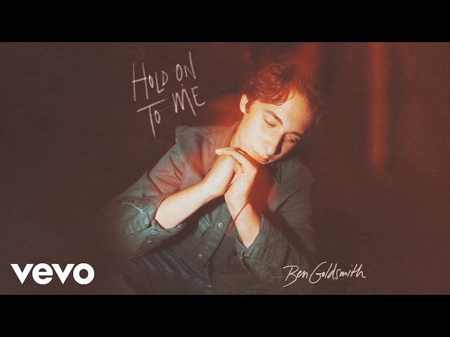 Ben Goldsmith - Hold On To Me (Official Audio)