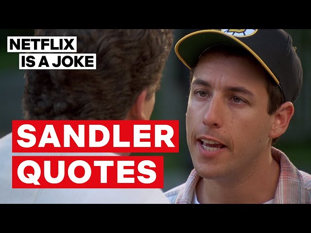 Adam Sandler: 100% Fresh | Sandler Quotes | Netflix Is A Joke