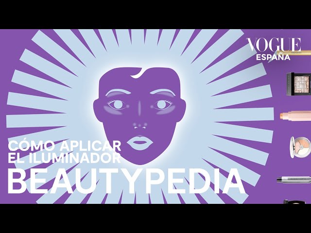 La guía definitiva para aplicar el iluminador | Beautypedia | VOGUE España