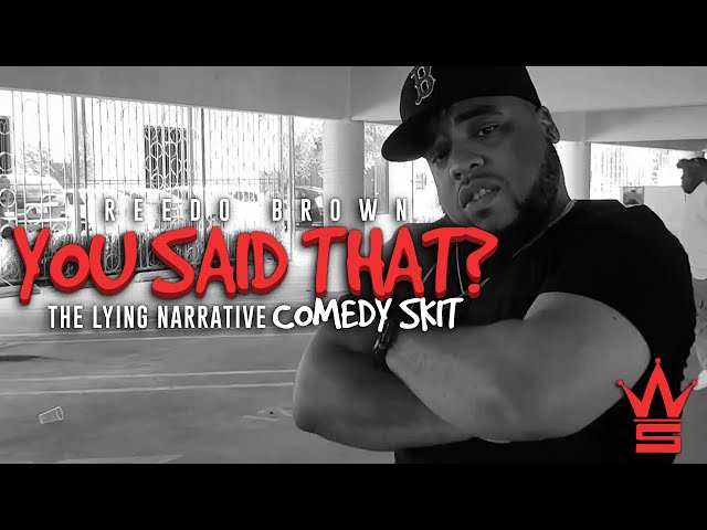 Reedo Brown "You Said That? Part 2 (The Lying Narrative)" (Comedy Skit)
