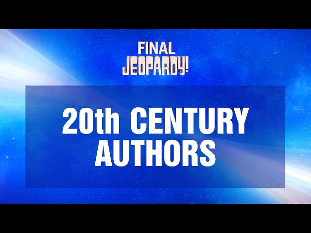 20th Century Authors | Final Jeopardy! | JEOPARDY!