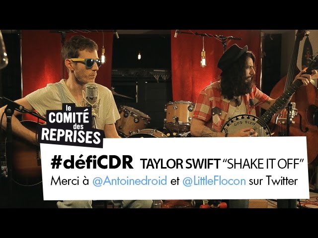 Taylor Swift "Shake It Off" cover - Comité Des Reprises - PV Nova & Waxx