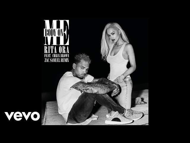 Rita Ora - Body on Me (Zac Samuel Remix Edit) [Audio] ft. Chris Brown