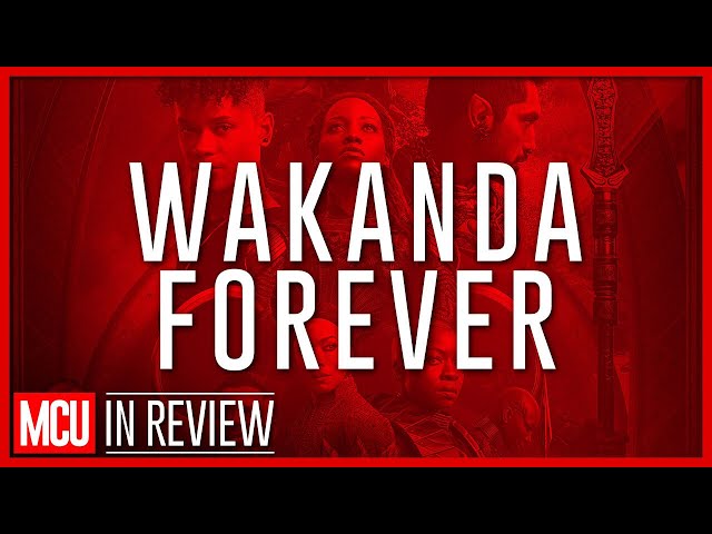 Black Panther Wakanda Forever In Review - Every Marvel Movie Ranked & Recapped