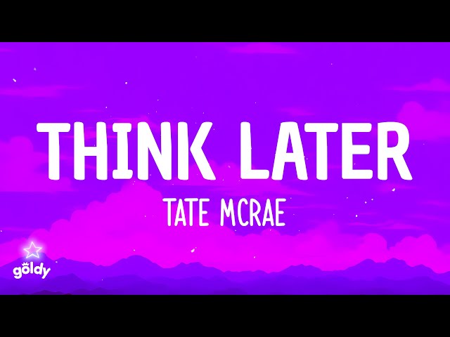 Tate McRae - think later