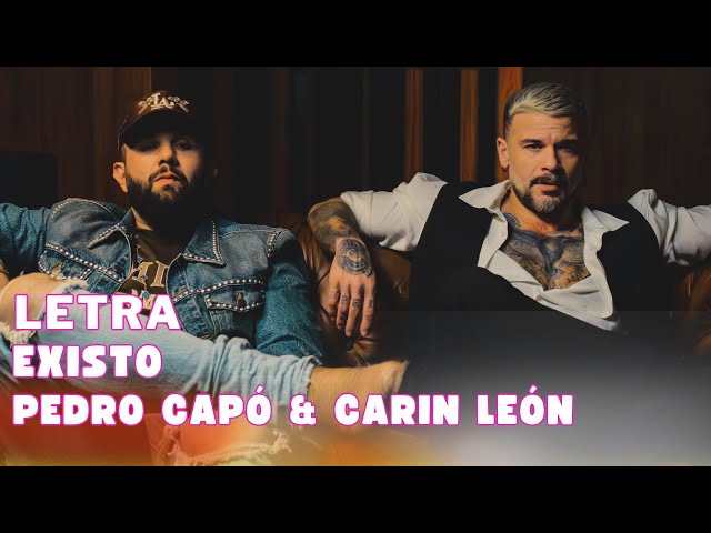Pedro Capó & Carin Leon - Existo Letra Oficial (Official Lyric Video)