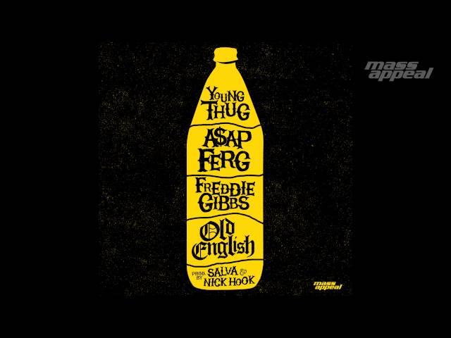 "Old English" ft. Young Thug, Freddie Gibbs & A$AP Ferg (prod. by Salva & Nick Hook)