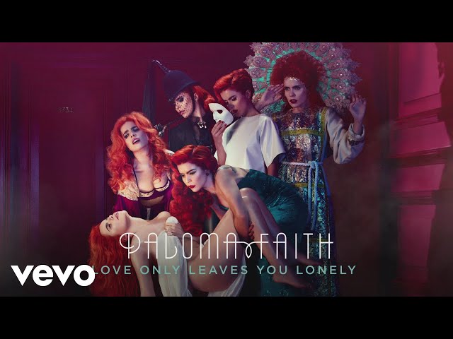 Paloma Faith - Love Only Leaves You Lonely (Official Audio)