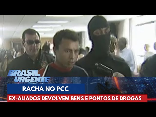 Racha no PCC: Ex-aliados devolvem bens e pontos de drogas | Brasil Urgente