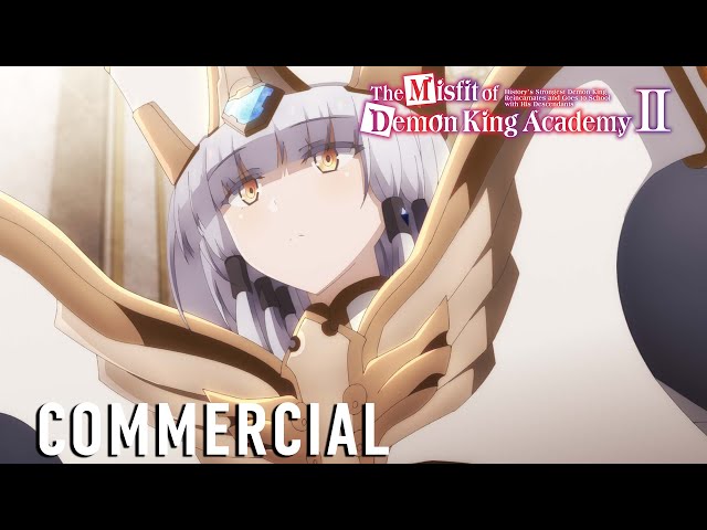 The Misfit of Demon King Academy II | COMMERCIAL