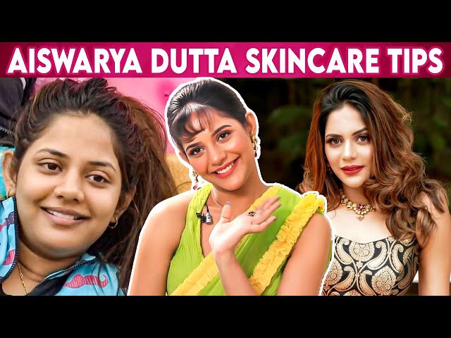 Aishwarya Dutta அழகின் ரகசியம் | Beauty Tips and Skincare Secrets Revealed | Glowing Skin