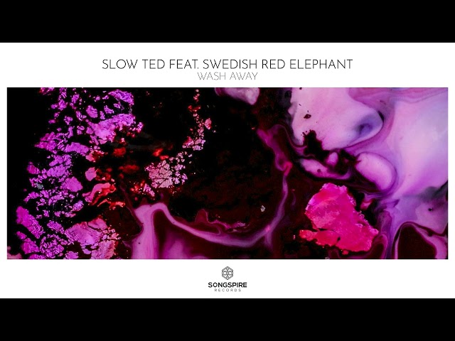 Slow Ted feat. Swedish Red Elephant - Wash Away