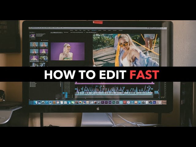 How To EDIT Videos FAST!
